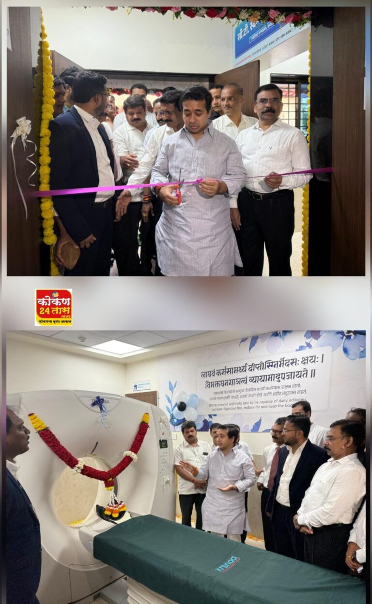 उपजिल्हा रुग्णालय येथील सिटीस्कॅन मशिनचा पालकमंत्री नितेश राणे यांच्या हस्ते शुभारंभ-